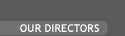 OUR DIRECTORS